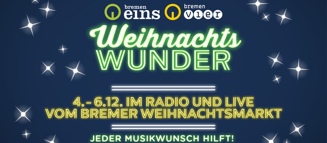 Grafik von Bremen 1 und Bremen 4: Weihnachtswunder, 4. bis 6.12. im Radio und Live vom Bremer Weihnachtsmarkt. Jeder Musikwunsch hilft.